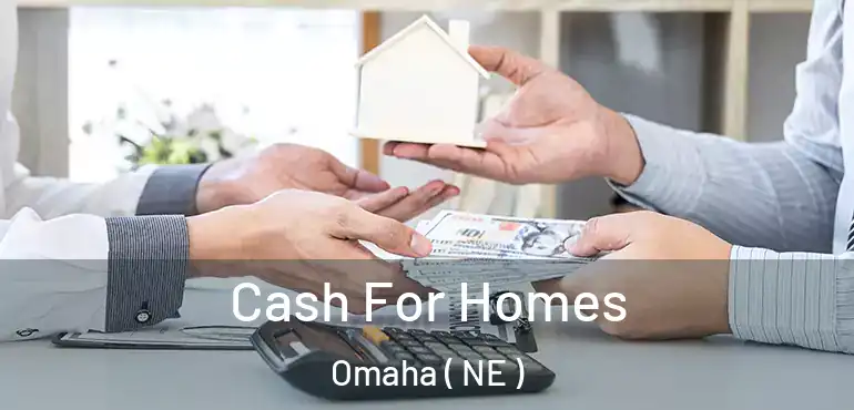  Cash For Homes Omaha ( NE )