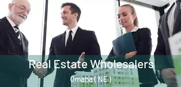  Real Estate Wholesalers Omaha ( NE )