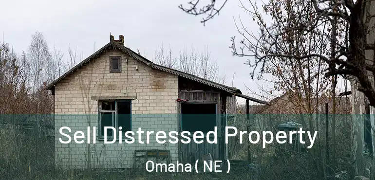  Sell Distressed Property Omaha ( NE )