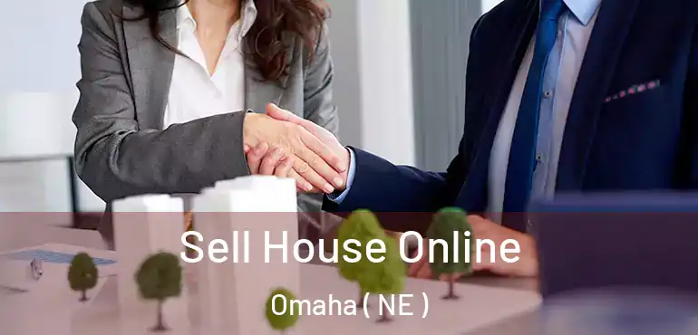  Sell House Online Omaha ( NE )