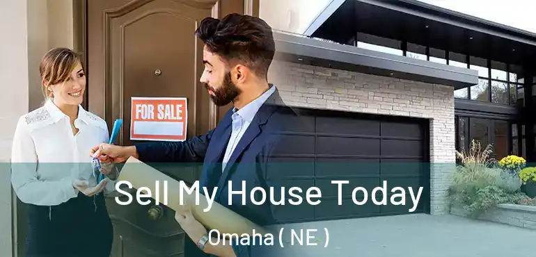  Sell My House Today Omaha ( NE )