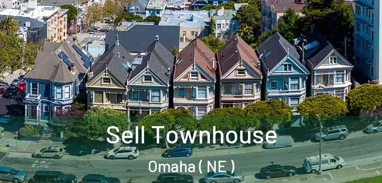  Sell Townhouse Omaha ( NE )